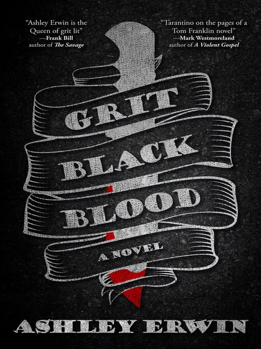 Title details for Grit, Black, Blood by Ashley Erwin - Available